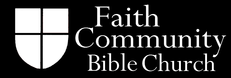 &nbsp;Faith Community Bible Church